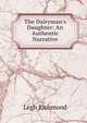 The Dairyman's Daughter: An Authentic Narrative, Legh Richmond 
