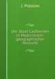 Der Staat Californien in Medicinisch-geographischer Hinsicht., J. Praslow 