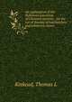 An explanation of the Baltimore catechism of Christian doctrine : for the use of Sunday-school teachers and advanced classes, Thomas L. Kinkead 
