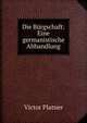 Die Burgschaft: Eine germanistische Abhandlung, Victor Platner 