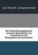Der Entwicklungsgang der neueren Speculation, als Einleitung in die Philosophie der Geschichte ., Carl Max W . Schaarschmidt 