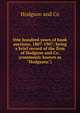 One hundred years of book auctions, 1807-1907; being a brief record of the firm of Hodgson and Co. (commonly known as "Hodgsons"), Hodgson and Co 