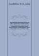 The industrial advantages of Lowell, Mass. and environs: South Lowell, North Chelmsford, South and East Chelmsford, Chelmsford Center, Dracut, Billerica, North Billerica, Ayer's City, Collinsville and Willow Dale, Goodfellow, W. H., comp 