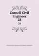 Cornell Civil Engineer. 28, Cornell University. Association of Civil Engineers. Transactions 