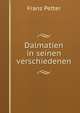 Dalmatien in seinen verschiedenen, Franz Petter 