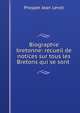 Biographie bretonne: recueil de notices sur tous les Bretons qui se sont ., Prosper Jean Levot 