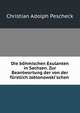 Die b?hmischen Exulanten in Sachsen. Zur Beantwortung der von der f?rstlich Jablonowski'schen ., Christian Adolph Pescheck 