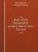 Das Neue Testament unsers Herrn Jesu Christi, Veit Dietrich , Frantz Vierling 