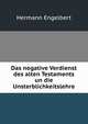 Das negative Verdienst des alten Testaments un die Unsterblichkeitslehre, Hermann Engelbert 