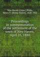 Proceedings in commemoration of the settlement of the town of New Haven, April 25, 1888, New Haven (Conn.),Blake, Henry T. (Henry Taylor), 1828-1922 