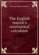 The English tourist's continental calculator, Christian Ignatius Borissow 