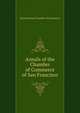 Annals of the Chamber of Commerce of San Francisco, San Francisco Chamber of Commerce 