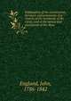 Explanation of the construction, furniture and ornaments of a church, of the vestments of the clergy, and of the nature and ceremonies of the Mass, England, John, 1786-1842 