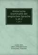 Historische Grammatik der englischen Sprache. Volume 1. Part 2, Luick, Karl, 1865-1935,Wiessner, Erich,Katz, Theodor 