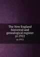 The New England historical and genealogical register. yr.1912, New England Historic Genealogical Society,New England Historic Genealogical Society. Proceedings,Waters, Henry F. (Henry Fritz-Gilbert) 