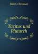 Tacitus und Plutarch, Baier, Christian 