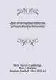 Records of the Church of Christ at Cambridge in New England, 1632-1830, comprising the ministerial records of baptisms, marriages, deaths, admission to covenant and communion, dismissals and church proceedings;. 2, First Church (Cambridge, Mass.),Sharples, Stephen Paschall, 1842-1923, ed 
