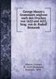 George Mason's Grammaire angloise nach den Drucken von 1622 und 1633, hrsg. von dr. Rudolf Brotanek, Mason, George, fl. 1620?,Brotanek, Rudolph, 1870- 