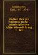 Studien uber den Stabreim in der mittelenglischen Alliterationsdichtung : 1. Teil, Schumacher, Karl, 1860-1934 
