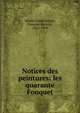 Notices des peintures: les quarante Fouquet, Mus?e Cond?,Gruyer, Fran?ois Anatole, 1825-1909 