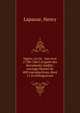 Ingres, sa vie & son uvre (1780-1867) d'apr?s des documents in?dits; ouvrage illustr? de 400 reproductions, dont 11 en h?liogravure, Lapauze, Henry 