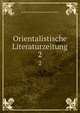 Orientalistische Literaturzeitung. 2, Deutsche Akademie der Wissenschaften zu Berlin 