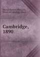 Cambridge, 1890, Morse, Arthur M[etcalf], [from old catalog] comp 
