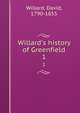 Willard's history of Greenfield, Willard, David, 1790-1855 