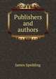 Publishers and authors, Spedding, James, 1808-1881 