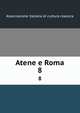 Atene e Roma. 8, Associazione italiana di cultura classica 