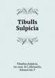 Tibulls Sulpicia, Tibullus,Sulpicia, 1st cent. B.C,Michaelis, Eduard Ad. F 