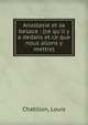 Anastasie et sa besace : (ce qu'il y a dedans et ce que nous allons y mettre), Chatillon, Louis 