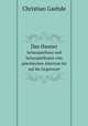 Das theater. Schauspielhaus und Schauspielkunst vom griechischen Altertum bis auf die Gegenwart, Gaehde, Christian, 1875- 