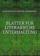 BLATTER FUR LITERARIFCHE UNTERHALTUNG, Blatter Fur Literarifche Unterhaltung 