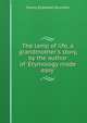 The lamp of life, a grandmother's story, by the author of 'Etymology made easy'., Fanny Elizabeth Bunnett 