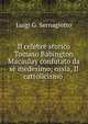 Il celebre storico Tomaso Babington Macaulay confutato da se medesimo; ossia, Il cattolicismo ., Luigi G. Sernagiotto 