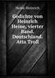 Gedichte von Heinrich Heine, vierter Band. Deutschland. Atta Troll, Heinrich Heine 