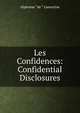 Les Confidences: Confidential Disclosures, Lamartine Alphonse de 