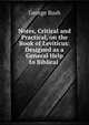 Notes, Critical and Practical, on the Book of Leviticus: Designed as a General Help to Biblical ., Bush, George 