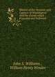 History of the Invasion and Capture of Washington: And the Events which Preceded and Followed, John S. Williams , William Henry Winder 