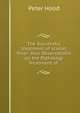 The Successful treatment of scarlet fever: Also Observations on the Pathology & Treatment of ., Peter Hood 