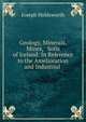 Geology, Minerals, Mines, & Soils of Ireland: In Reference to the Amelioration and Industrial ., Joseph Holdsworth 