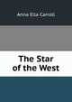 The Star of the West, Anna Ella Carroll 