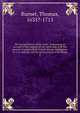 The Sacred theory of the earth : containing an account of the original of the earth and of all the general changes which it hath already undergone, or is to undergo, till the consumation of all things. 2, Burnet, Thomas, 1635?-1715 
