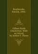 Gilbert Keith Chesterton. With an introd. by Arthur F. Thorn, Braybrooke, Patrick, 1894- 