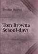 Tom Brown's School-days, Hughes, Thomas 