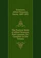The Poetical Works of Alfred Tennyson, Poet Laureate, Etc: Complete in One Volume, Tennyson, Alfred Tennyson, Baron, 1809-1892 