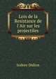 Lois de la Resistance de l'Air sur les projectiles, Isidore Didion 