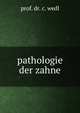 pathologie der zahne, prof. dr. c. wedl 