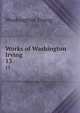 Works of Washington Irving. 13, Washington Irving 